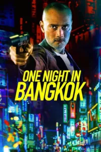 مشاهدة فيلم One Night in Bangkok (2020) مترجم 2020