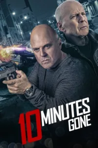 مشاهدة فيلم 10 Minutes Gone (2019) مترجم 2019