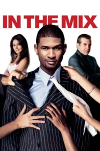 مشاهدة فيلم In The Mix (2005) مترجم 2005