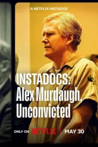 مشاهدة فيلم Instadocs: Alex Murdaugh, Unconvicted (2026) مترجم 2026