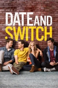 مشاهدة فيلم Date and Switch (2014) مترجم 2014