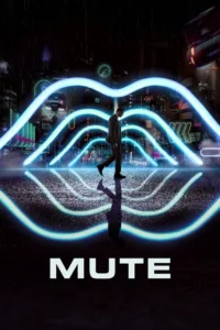 مشاهدة فيلم Mute (2018) مترجم 2018