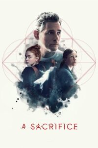 مشاهدة فيلم A Sacrifice (2024) مترجم 2024