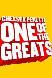 مشاهدة فيلم Chelsea Peretti: One of the Greats (2014) مترجم 2014