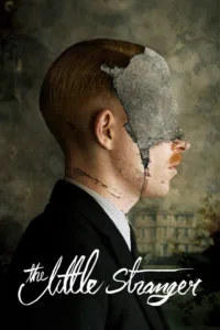 مشاهدة فيلم The Little Stranger (2018) مترجم 2018