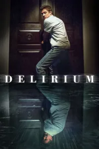 مشاهدة فيلم Delirium (2018) مترجم 2018