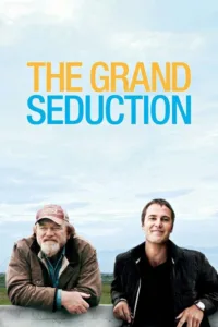 مشاهدة فيلم The Grand Seduction (2014) مترجم 2014