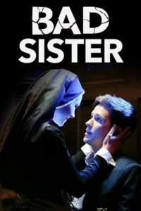 مشاهدة فيلم Bad Sister (2015) مترجم 2015