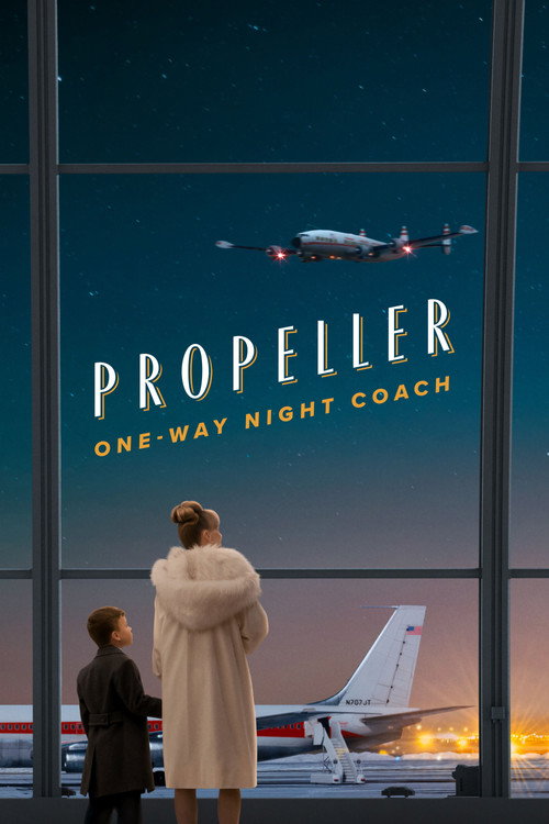 مشاهدة فيلم Propeller One-Way Night Coach (2026) مترجم