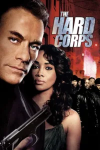 مشاهدة فيلم The Hard Corps (2005) مترجم 2005