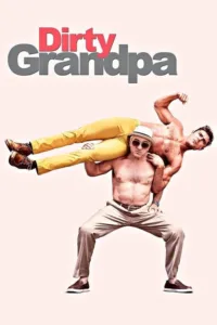 مشاهدة فيلم Dirty Grandpa (2016) مترجم 2016