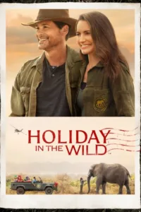 مشاهدة فيلم Holiday in the Wild (2019) مترجم 2019