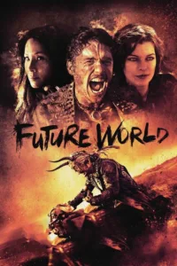 مشاهدة فيلم Future World (2018) مترجم 2018