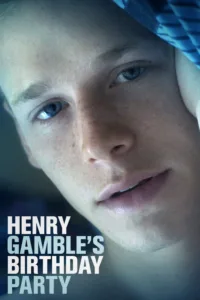 مشاهدة فيلم Henry Gamble’s Birthday Party (2015) مترجم 2015