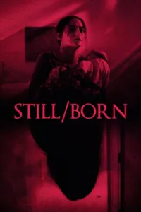 مشاهدة فيلم Still/Born (2018) مترجم 2018