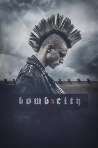 مشاهدة فيلم Bomb City (2017) مترجم 2017