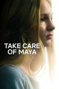 مشاهدة فيلم Take Care of Maya (2023) مترجم 2023
