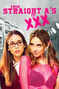 مشاهدة فيلم From Straight A’s to XXX (2017) مترجم 2017