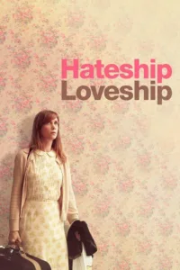 مشاهدة فيلم Hateship Loveship (2014) مترجم 2014