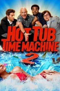 مشاهدة فيلم Hot Tub Time Machine 2 (2015) مترجم 2015