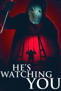 مشاهدة فيلم He’s Watching You (2026) مترجم 2026