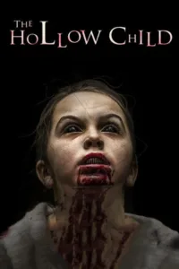 مشاهدة فيلم The Hollow Child (2018) مترجم 2018