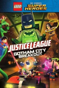 مشاهدة فيلم LEGO DC Comics Super Heroes: Justice League – Gotham City Breakout (2016) مترجم 2016