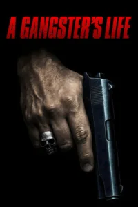 مشاهدة فيلم A Gangster’s Life (2026) مترجم 2026