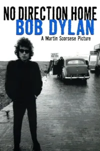 مشاهدة فيلم No Direction Home: Bob Dylan (2005) مترجم 2005