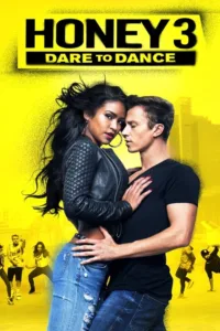 مشاهدة فيلم Honey 3: Dare to Dance (2016) مترجم 2016