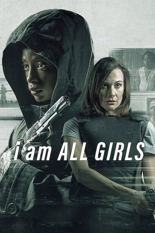 مشاهدة فيلم I Am All Girls (2021) مترجم