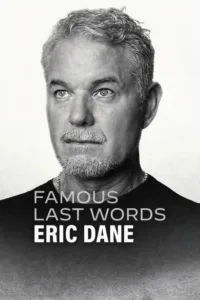 مشاهدة فيلم Famous Last Words: Eric Dane (2026) مترجم 2026