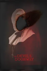 مشاهدة فيلم The Devil’s Doorway (2018) مترجم 2018