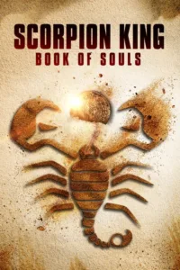 مشاهدة فيلم Scorpion King: Book of Souls (2018) مترجم 2018