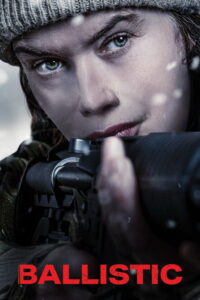 مشاهدة فيلم Ballistic (2026) مترجم 2026