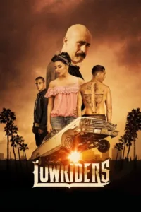مشاهدة فيلم Lowriders (2017) مترجم 2017