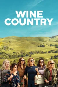 مشاهدة فيلم Wine Country (2019) مترجم 2019