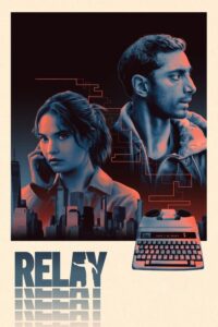 مشاهدة فيلم Relay (2025) مترجم 2025