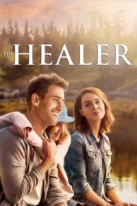 مشاهدة فيلم The Healer (2017) مترجم 2017