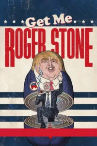 مشاهدة فيلم Get Me Roger Stone (2017) مترجم 2017