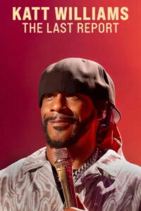 مشاهدة فيلم Katt Williams: The Last Report (2026) مترجم 2026