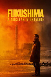مشاهدة فيلم Fukushima: A Nuclear Nightmare (2026) مترجم 2026