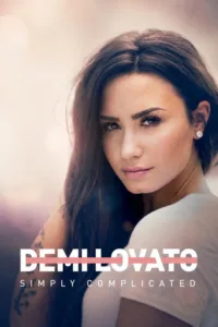 مشاهدة فيلم Demi Lovato: Simply Complicated (2017) مترجم 2017
