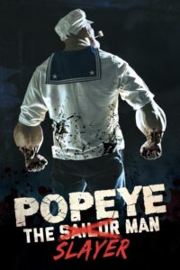 مشاهدة فيلم Popeye the Slayer Man (2025) مترجم 2025