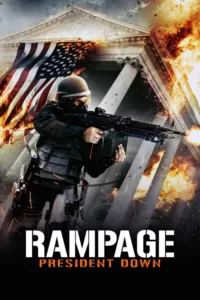 مشاهدة فيلم Rampage: President Down (2016) مترجم 2016