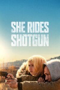 مشاهدة فيلم She Rides Shotgun (2025) مترجم 2025