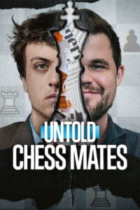 مشاهدة فيلم Untold: Chess Mates (2026) مترجم 2026