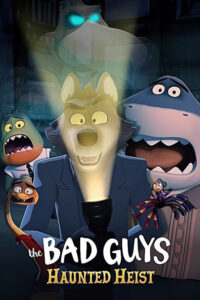 مشاهدة فيلم The Bad Guys: Haunted Heist (2024) مترجم 2024