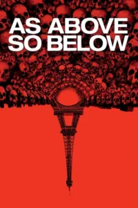 مشاهدة فيلم As Above, So Below (2014) مترجم 2014