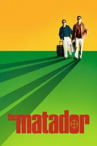 مشاهدة فيلم The Matador (2005) مترجم 2005